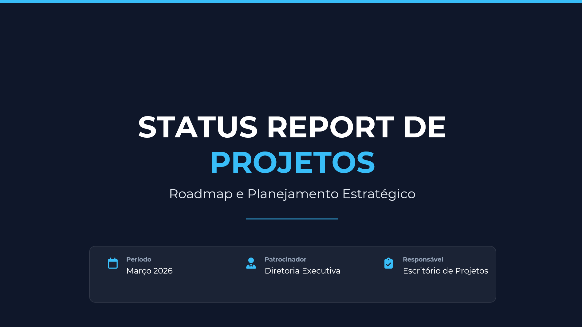 Status Report, Roadmap & Planejamento Estratégico - Tela 1